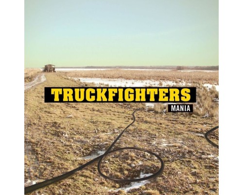 Truckfighters - Mania