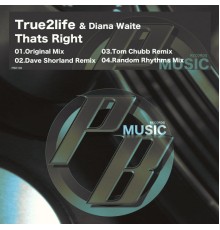 True2Life & Diana Waite - Thats Right