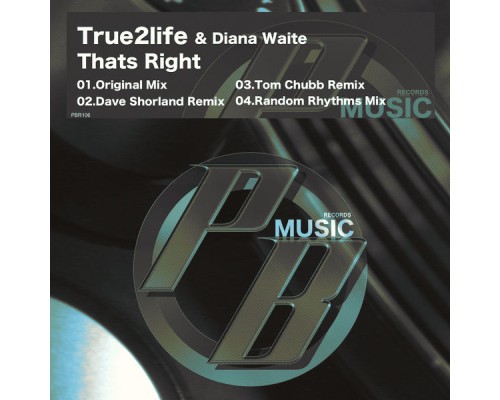 True2Life & Diana Waite - Thats Right