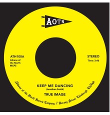 True Image - Keep Me Dancing