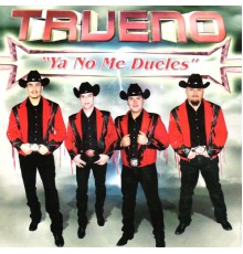 Trueno - Ya No Me Dueles