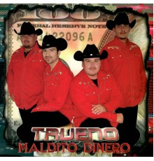 Trueno - Maldito Dinero