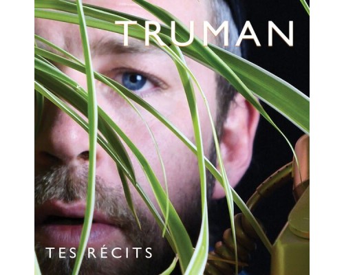 Truman - Tes Récits