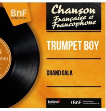 Trumpet Boy - Grand gala  (Stereo version)