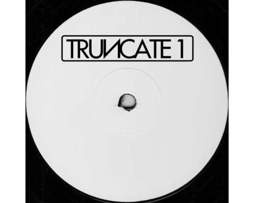 Truncate - Concentrate / Focus