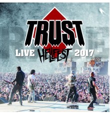 Trust - Hellfest 2017 (Live)