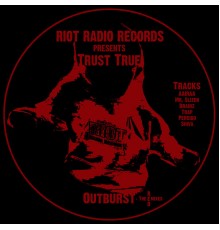 Trust True - Outburst: The Red Mixes (Original Mix)