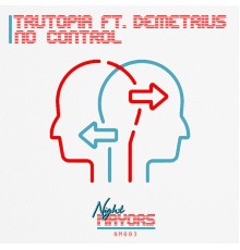 Trutopia feat. Demetrius - No Control