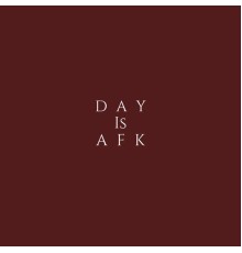 Try Again Another Day - Day Is Afk