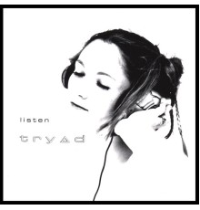 Tryad - Listen