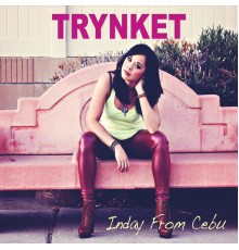 Trynket - Inday from Cebu