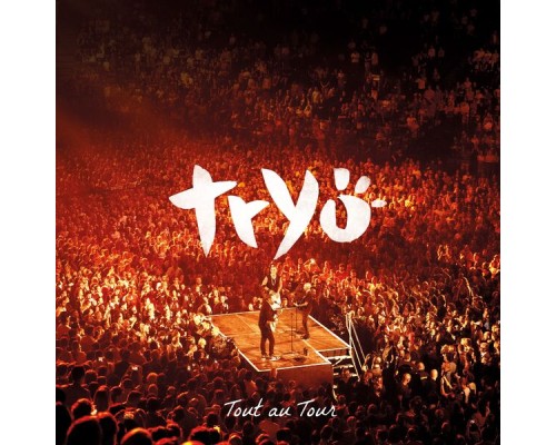 Tryo - Tout au Tour (Live)