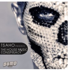 Tsaho - The House Music Conspiracy