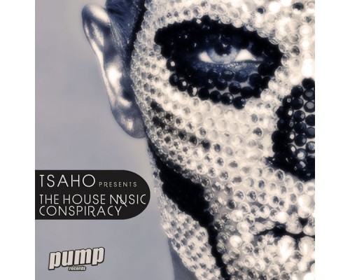 Tsaho - The House Music Conspiracy