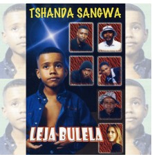 Tshanda Sangwa - Leja Bulela