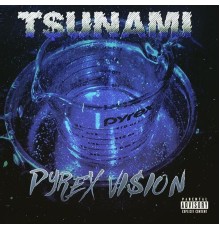 Tsunami - Pyrex Vision