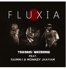 Tsunami Wazahari - Fluxia