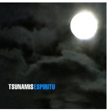 Tsunamis - Espíritu