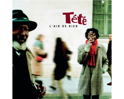 Tété - L'air de rien