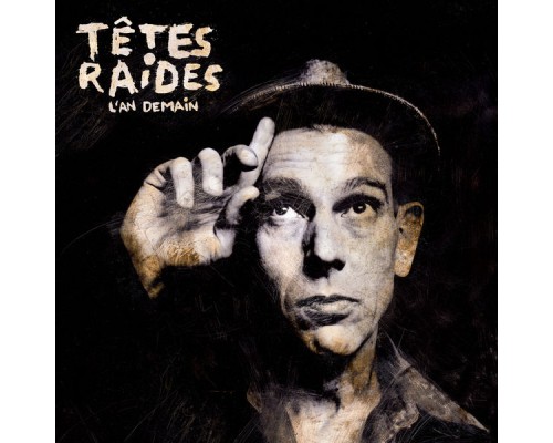 Têtes Raides - L'an demain