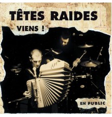 Têtes Raides - Viens  (Live)