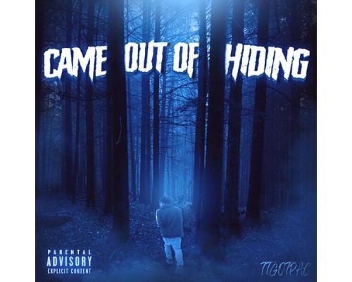 Ttgotpac - Came Out of Hiding