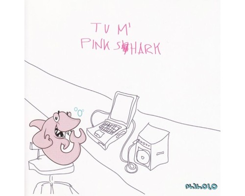 Tu M' - Pink Shark