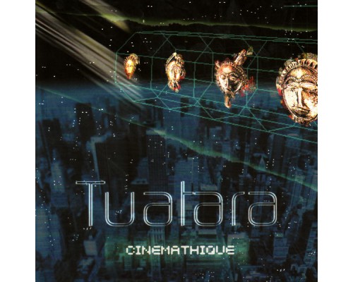 Tuatara - Cinemathique