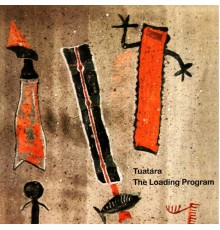 Tuatara - The Loading Program