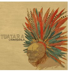 Tuatara - Underworld