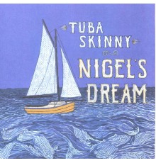 Tuba Skinny - Nigel's Dream