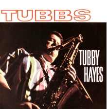 Tubby Hayes - Tubbs (Remastered)