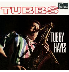 Tubby Hayes - Tubbs (Remastered 2019)