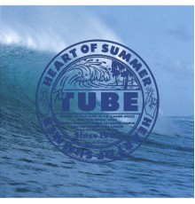 Tube - HEART OF SUMMER