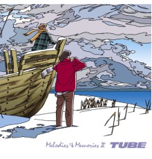 Tube - Melodies & Memories II