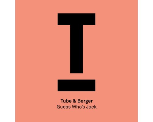 Tube & Berger - Guess Who's Jack