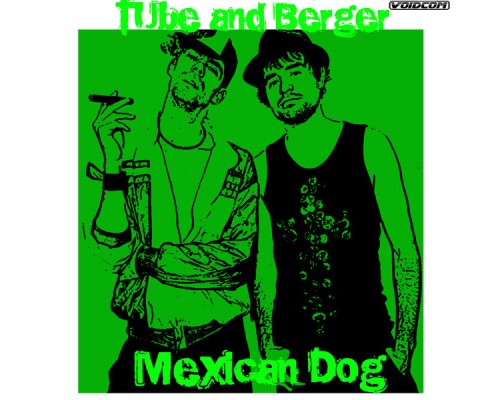 Tube & Berger - Mexican Dog