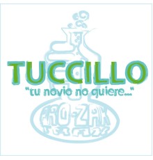 Tuccillo - Tu Novio No Quiere