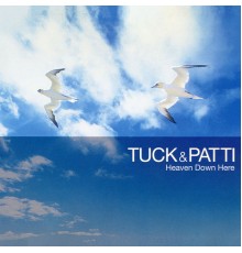 Tuck & Patti - Heaven Down Here