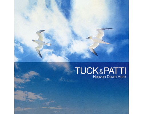 Tuck & Patti - Heaven Down Here