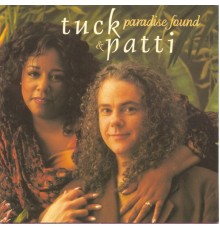 Tuck & Patti - Paradise Found