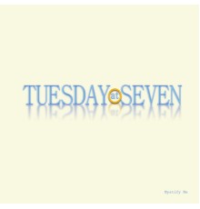 Tuesday at seven - Mystify Me