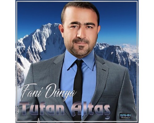 Tufan Altaş - Fani Dünya