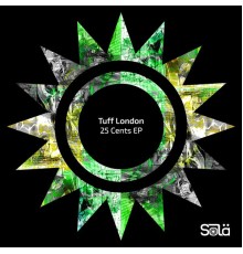 Tuff London - 25 Cents EP