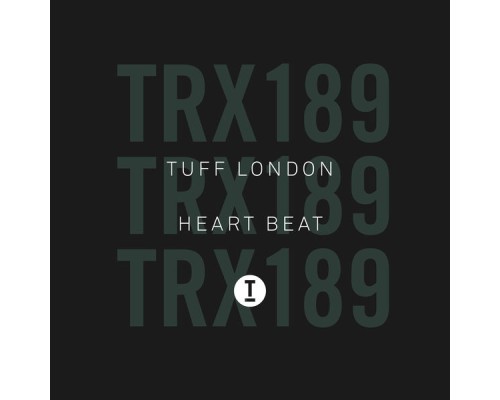 Tuff London - Heart Beat