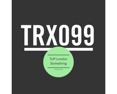 Tuff London - Something