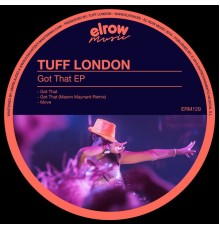 Tuff London - Got That EP