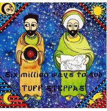 Tuff Steppas - Six Million Ways to Dub