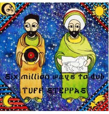 Tuff Steppas - Six Million Ways to Dub