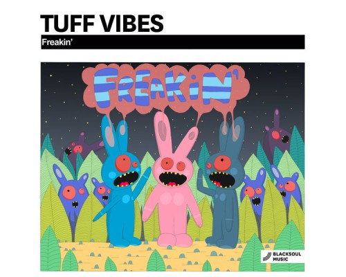 Tuff Vibes - Freakin'